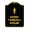 Signmission Designer Series Sign-Event Parking Ahead, Black & Gold Aluminum Sign, 18" x 24", BG-1824-24076 A-DES-BG-1824-24076 - alternate 1